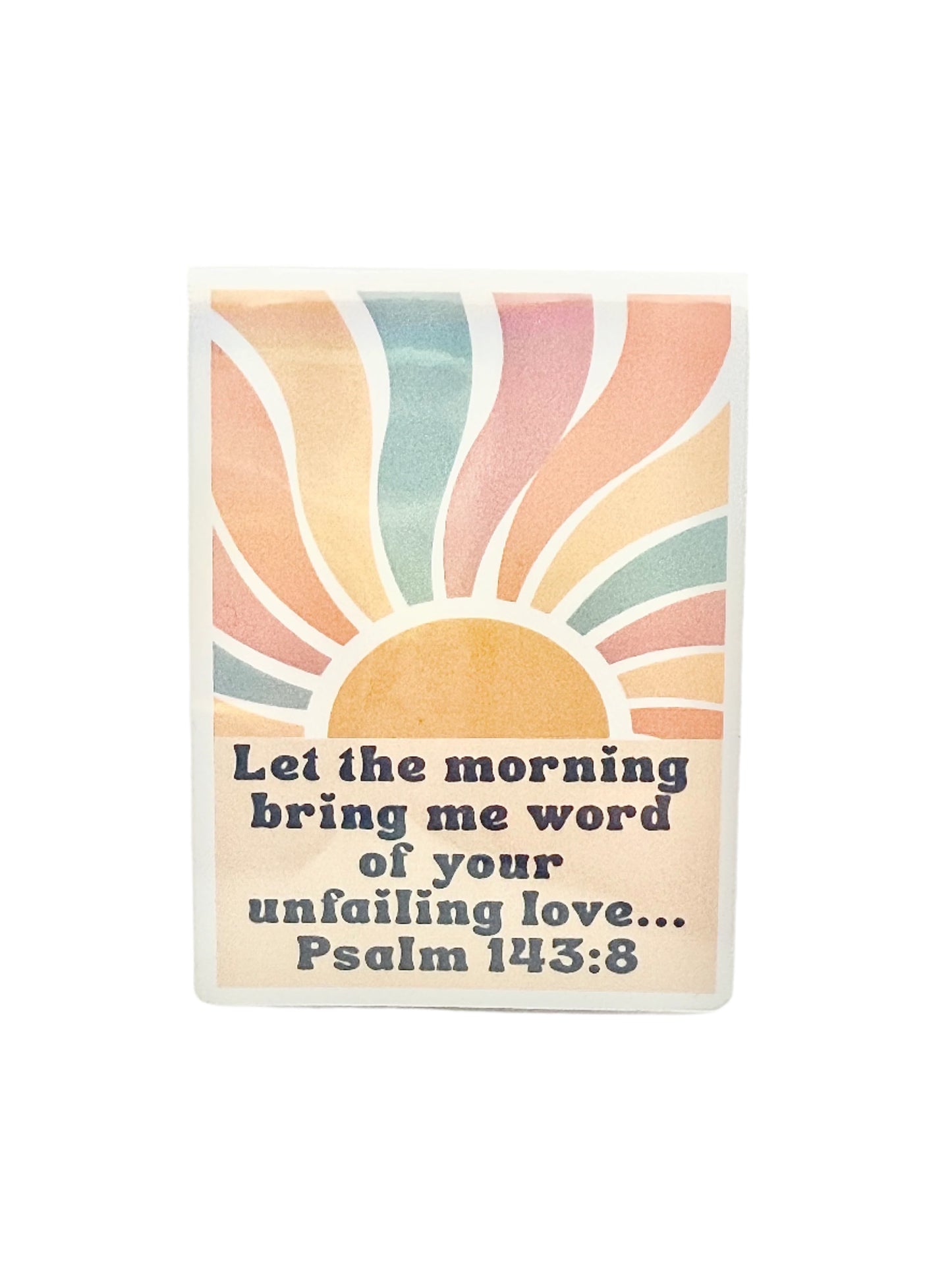 Sunrise Magnetic Bookmark featuring Psalm 143:8