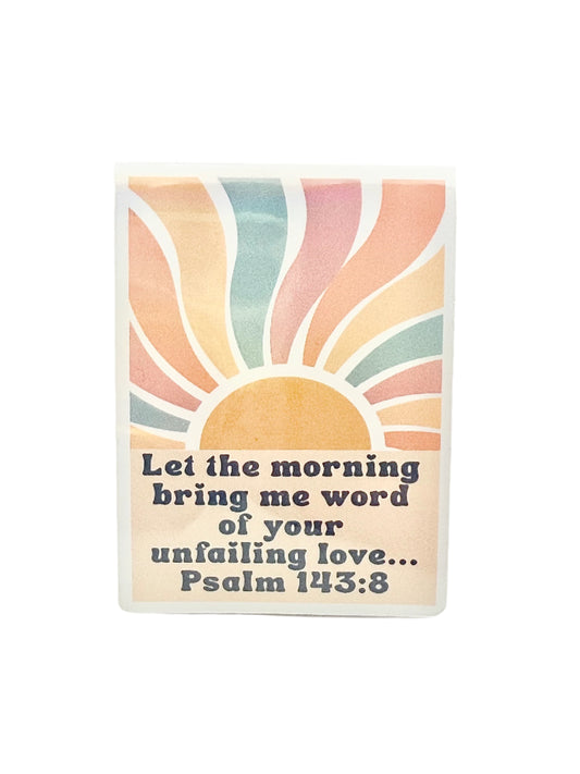Sunrise Magnetic Bookmark featuring Psalm 143:8