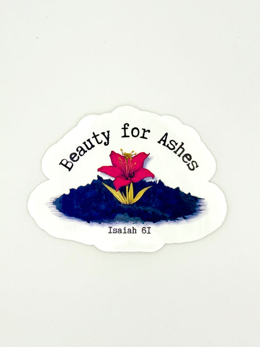 Beauty for Ashes Vinyl Waterproof Sticker